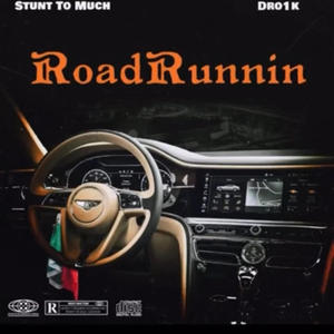 RoadRunners (feat. StuntToMuch) (Explicit)