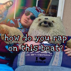 how do you rap on this beat? (feat. Nofxcety & Qzeah) (Explicit)