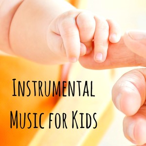 Instrumental Music for Kids - Bedtime Piano Songs for Babies