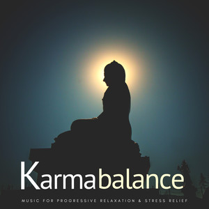 Karma Balance (Music For Progressive Relaxation  and amp; Stress Relief)