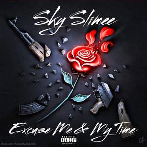 Excuse Me & My Time (Explicit)