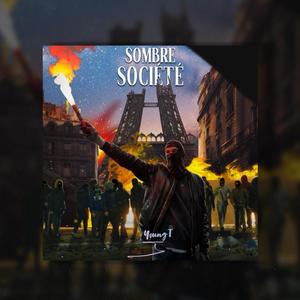 SOMBRE SOCIÉTÉ (Explicit)