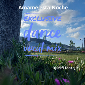 Ámame Esta Noche (Exclusive Dance Vocal Mix)