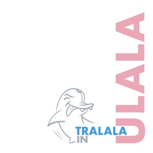 Tralala in Ulala (Explicit)