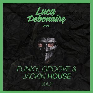 Luca Debonaire - Funky, Groove & Jackin House, Vol. 2 (Explicit)