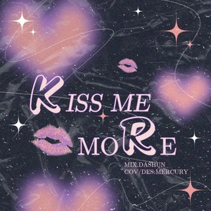 kiss me more