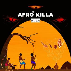 Afro Killa (Explicit)