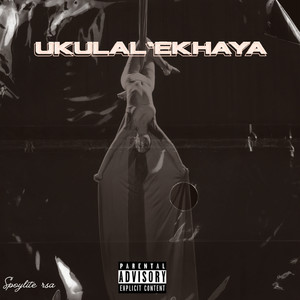 Ukulal'ekhaya (Explicit)