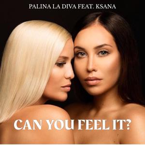 Can You Feel It? (feat. KSANA) [Explicit]