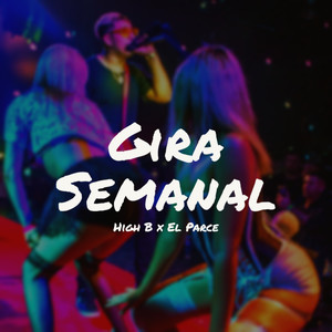 Gira Semanal (Explicit)