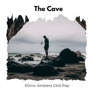 The Cave - Ethnic Ambient Chill Pop