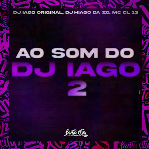 Ao Som do Dj Iago 2 (Explicit)