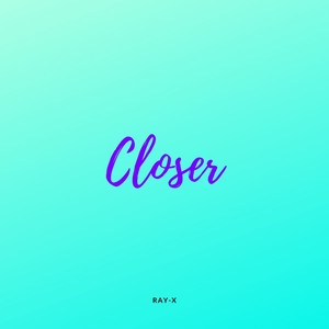 Closer