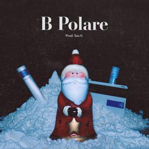 B Polare (feat. 89 XC) [Explicit]