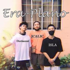 ERA-PLANO (feat. Jcalic & IsLa)