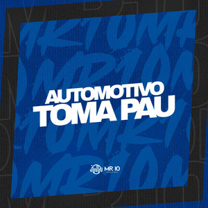 AUTOMOTIVO TOMA PAU (Explicit)