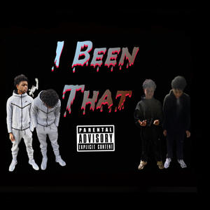 I Been That (Explicit)