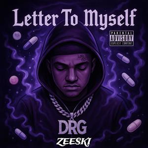 Letter To Myself (feat. ZEESKI) (Explicit)