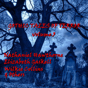 Gothic Tales Of Terror - Volume 5