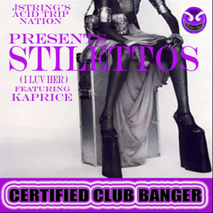 Stilettos (I Luv Her) [feat. Kaprice]