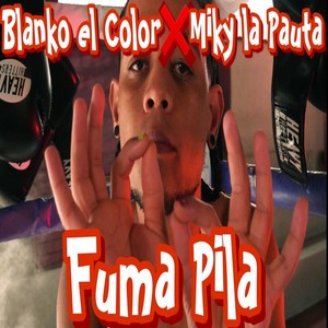 Fuma Pila (Explicit)