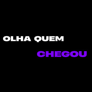 OLHA QUEM CHEGOU (Explicit)