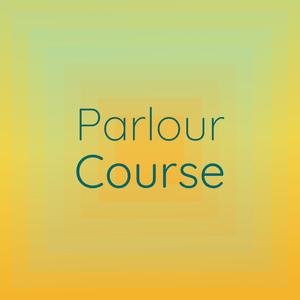 Parlour Course