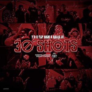 30 Shots (feat. Flip Brim & Balla Lo) [Explicit]