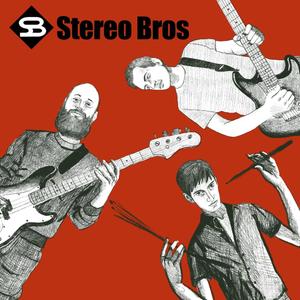 Stereo Bros (Explicit)