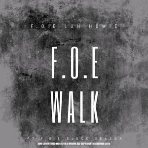 F.O.E WALK (feat. F.O.E Glocc Season) [Explicit]