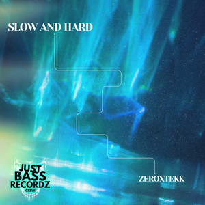 Slow And Hard [HARDTEKK]