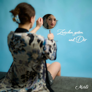 Zwischen Gestern Und Dir