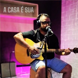 A Casa É Sua