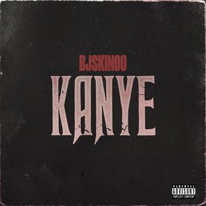 KANYE (Explicit)