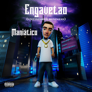 Engavetao (Unfinished Business) [Explicit]