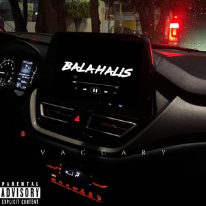 Bala Halls (Explicit)