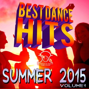 Best Dance Hits: Summer 2015, Vol. 1 (Explicit)