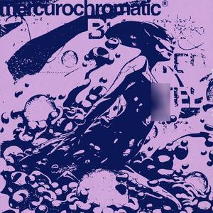 m e r c u r o c h r o m a t i c (Explicit)