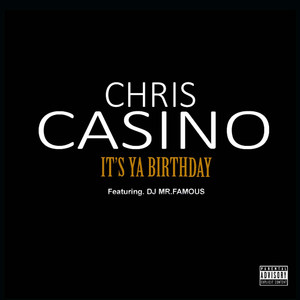 It's Ya Birthday (Explicit)