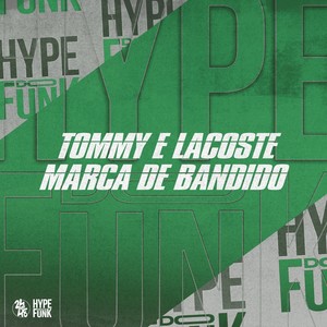 Tommy e Lacoste Marca de Bandido (Explicit)