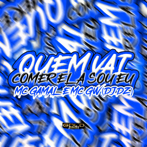 Quem Vai Comer Ela Sou Eu (Explicit)