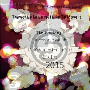 Tremor La La La vs. I Like To Move It (2015 Edit)