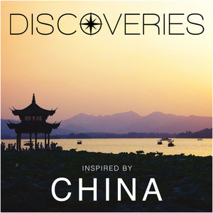 Discoveries: Inspired By China