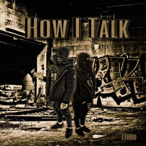 How I Talk (Explicit)