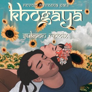 Khogaya[feat. Raveena Paul] (Remix)