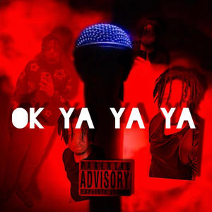 Ok Ya Ya Ya (Explicit)