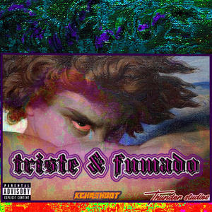 TRISTE & FUMADO (Explicit)