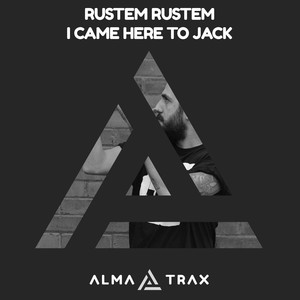 I Came Here To Jack (Original Mix)