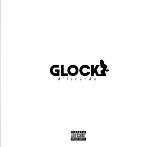 Glock (Explicit)