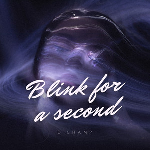 Blink for a Second (Explicit)